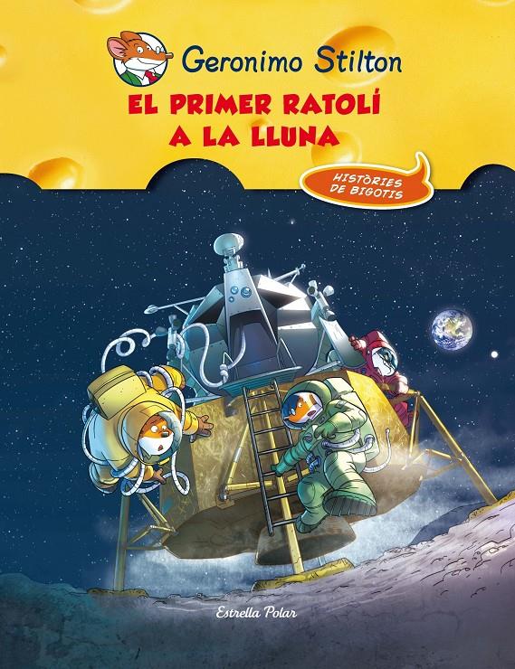 CÒMIC 14. EL PRIMER RATOLÍ A LA LLUNA | 9788415790921 | STILTON, GERONIMO | Llibreria La Font de Mimir - Llibreria online Barcelona - Comprar llibres català i castellà