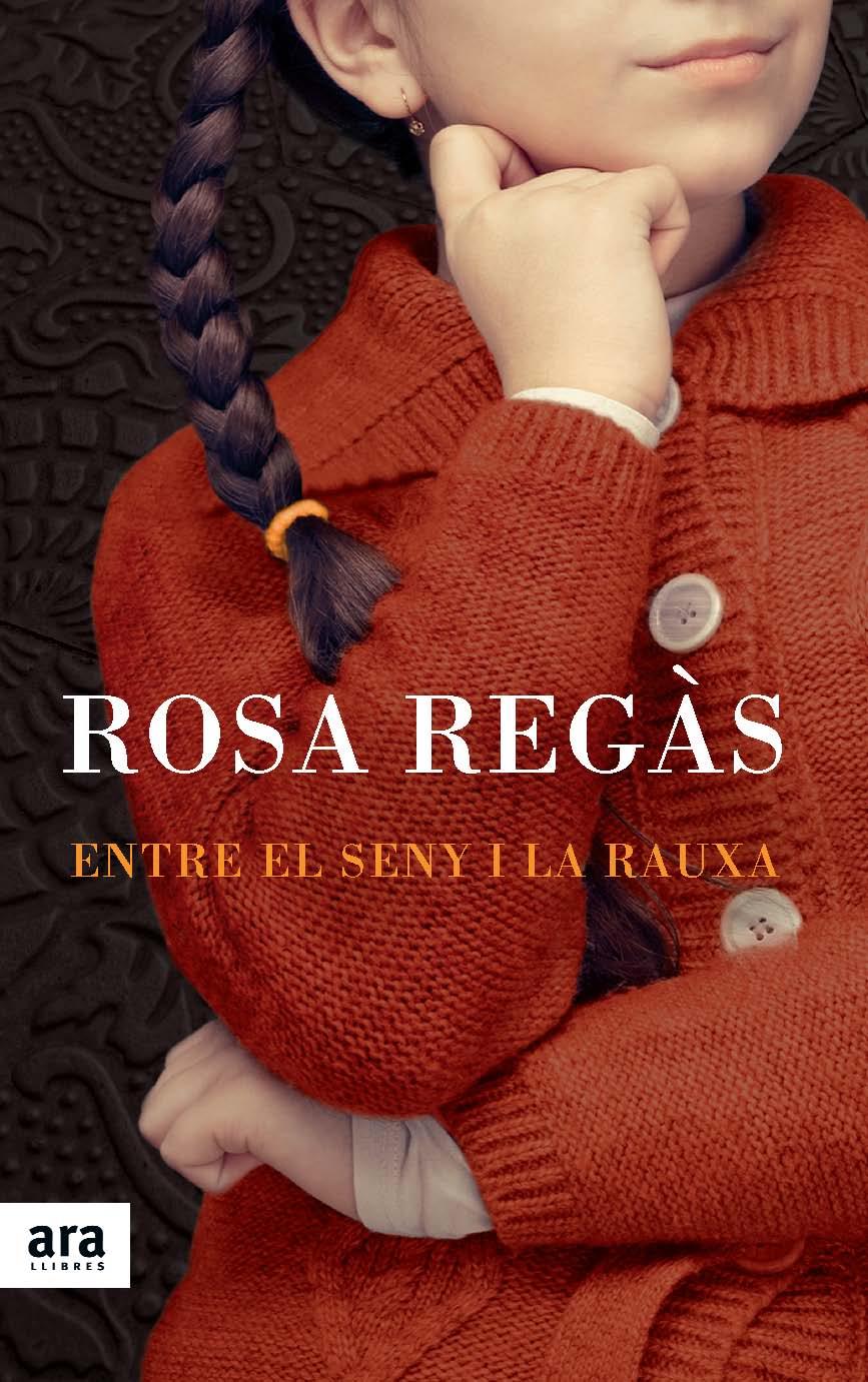 ENTRE EL SENY I LA RAUXA | 9788415642213 | ROSA REGÀS | Llibreria La Font de Mimir - Llibreria online Barcelona - Comprar llibres català i castellà