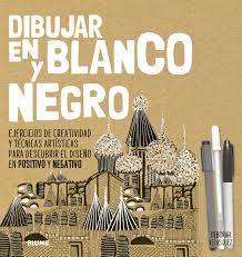 DIBUJAR EN BLANCO Y NEGRO | 9788417254001 | VELÁSQUEZ, DEBORAH | Llibreria La Font de Mimir - Llibreria online Barcelona - Comprar llibres català i castellà