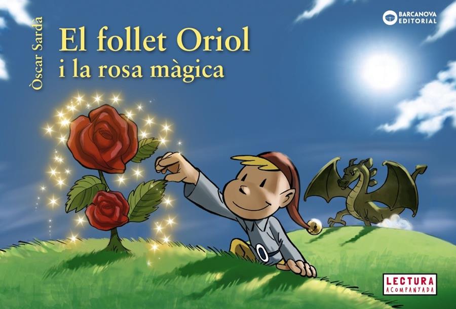 EL FOLLET ORIOL I LA ROSA MÀGICA | 9788448946524 | SARDÀ, ÒSCAR | Llibreria La Font de Mimir - Llibreria online Barcelona - Comprar llibres català i castellà