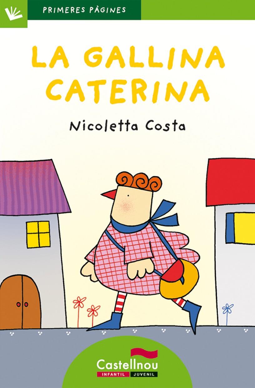 LA GALLINA CATERINA (LLETRA DE PAL) | 9788415206484 | COSTA, NICOLETTA | Llibreria La Font de Mimir - Llibreria online Barcelona - Comprar llibres català i castellà