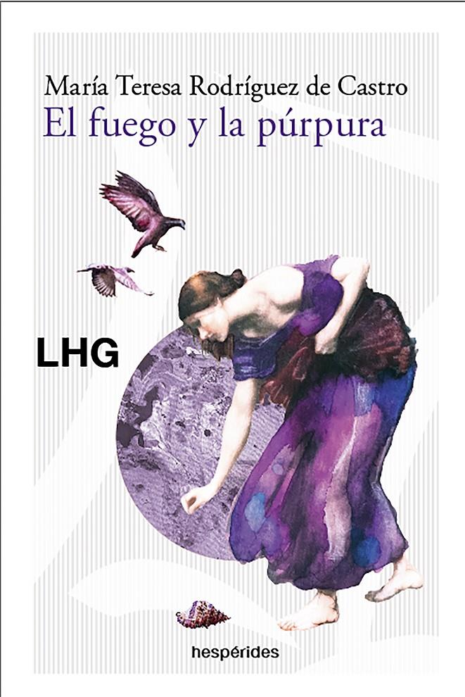 EL FUEGO Y LA PÚRPURA | 9788418657610 | RODRÍGUEZ DE CASTRO, MARÍA TERESA | Llibreria La Font de Mimir - Llibreria online Barcelona - Comprar llibres català i castellà