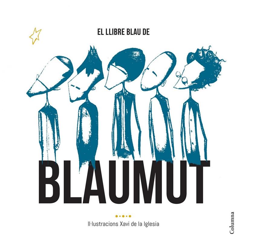 EL LLIBRE BLAU DE BLAUMUT | 9788466420556 | XAVI DE LA IGLESIA/MANEL PEDRÓS VILA/VASSIL LAMBRINOV ASSENOV/MANUEL IGNACIO KRAPOVICKAS/ORIOL AYMAT | Llibreria La Font de Mimir - Llibreria online Barcelona - Comprar llibres català i castellà