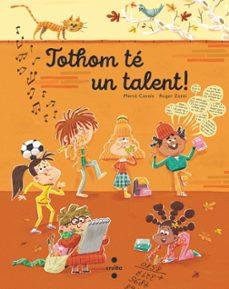 TOTHOM TÉ UN TALENT! | 9788466156882 | CANALS I FERRER, MERCÈ | Llibreria La Font de Mimir - Llibreria online Barcelona - Comprar llibres català i castellà