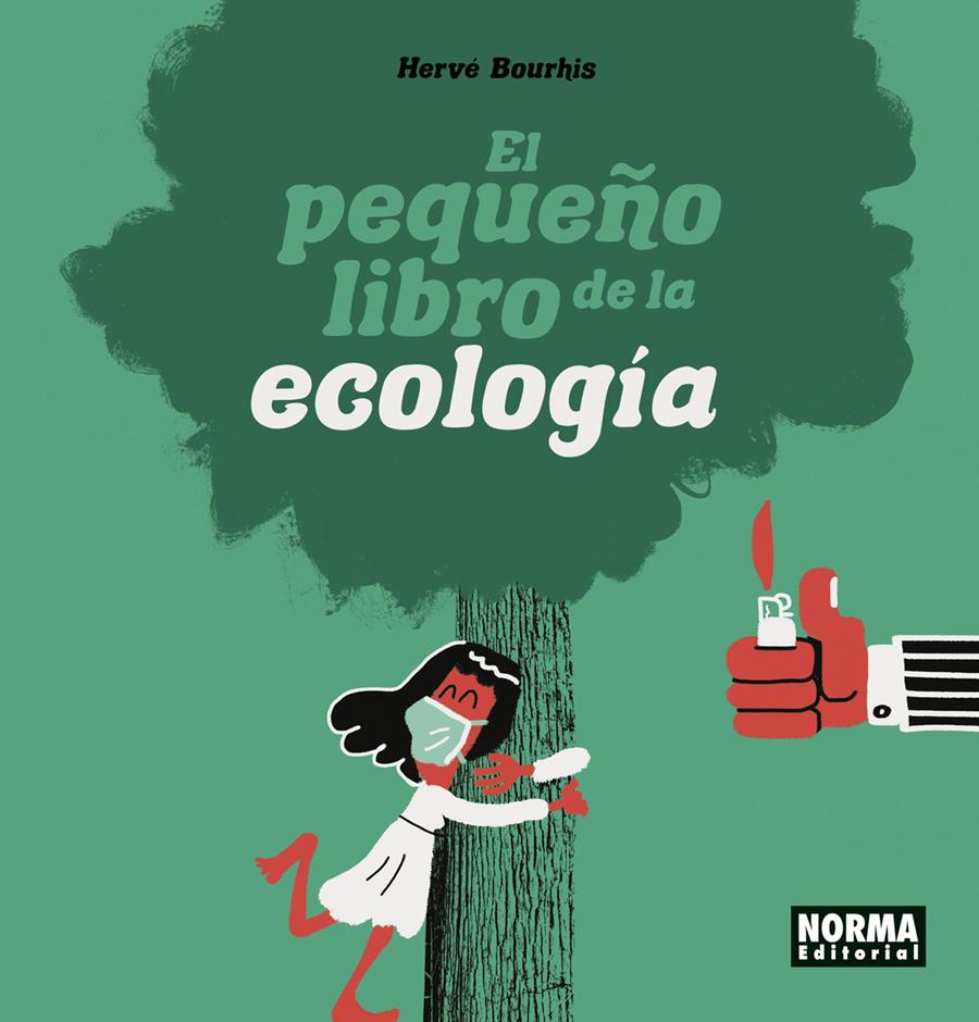 EL PEQUEÑO LIBRO DE LA ECOLOGIA | 9788467949193 | HERVE BOURHIS | Llibreria La Font de Mimir - Llibreria online Barcelona - Comprar llibres català i castellà