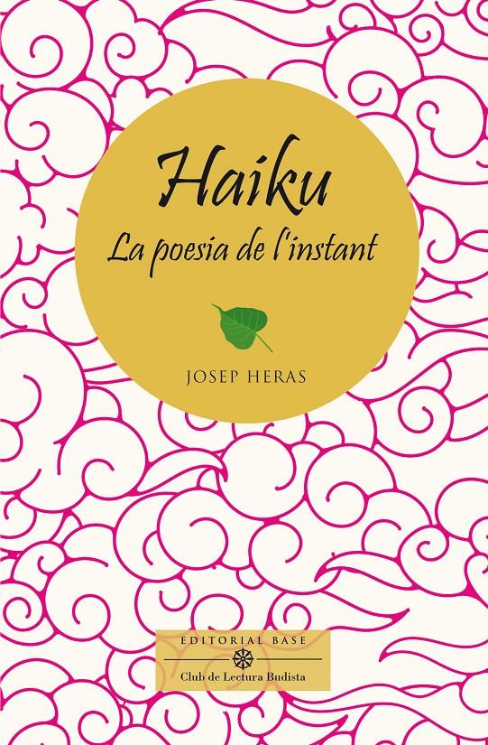 HAIKU, LA POESIA DE L'INSTANT | 9788410131521 | HERAS ALEDO, JOSEP | Llibreria La Font de Mimir - Llibreria online Barcelona - Comprar llibres català i castellà