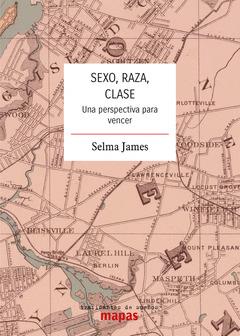 SEXO, RAZA, CLASE | 9788419833013 | JAMES, SELMA | Llibreria La Font de Mimir - Llibreria online Barcelona - Comprar llibres català i castellà