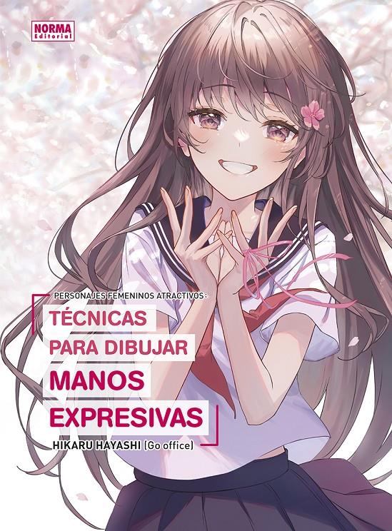 PERSONAJES FEMENINOS ATRACTIVOS: TECNICAS PARA DIBUJAR MANOS EXPRESIVAS | 9788467967395 | HAYASHI/MATSUMOTO/MORITA | Llibreria La Font de Mimir - Llibreria online Barcelona - Comprar llibres català i castellà