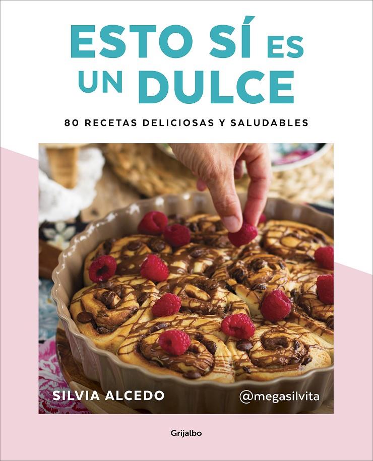 ESTO SÍ ES UN DULCE. 80 RECETAS DELICIOSAS Y SALUDABLES | 9788417752637 | ALCEDO, SILVIA | Llibreria La Font de Mimir - Llibreria online Barcelona - Comprar llibres català i castellà