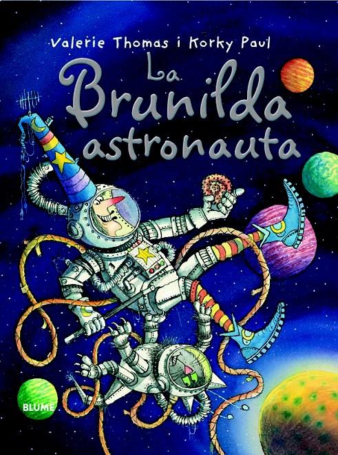 BRUIXA BRUNILDA ASTRONAUTA | 9788498016802 | THOMAS, VALERIE/PAUL, KORKY | Llibreria La Font de Mimir - Llibreria online Barcelona - Comprar llibres català i castellà