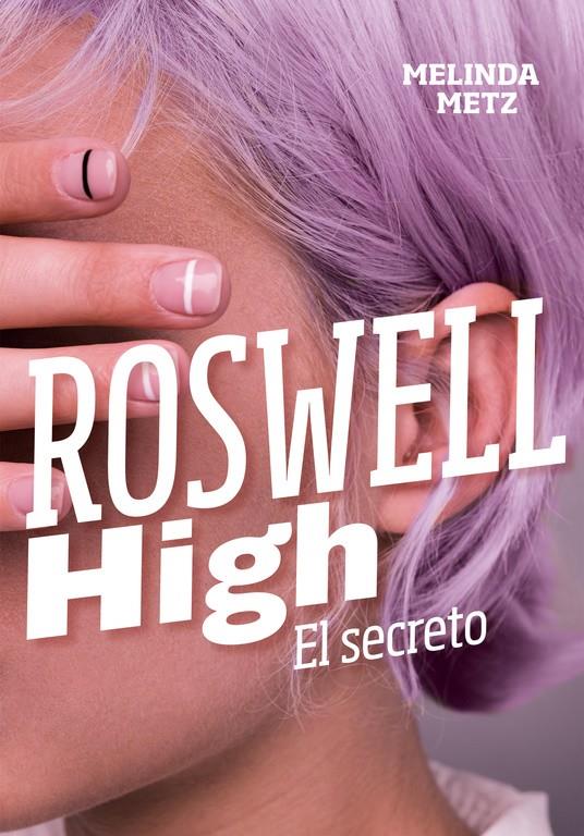 EL SECRETO (ROSWELL HIGH) | 9788420434278 | METZ, MELINDA | Llibreria La Font de Mimir - Llibreria online Barcelona - Comprar llibres català i castellà