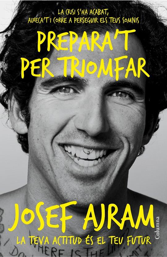 PREPARA'T PER TRIOMFAR | 9788466418454 | JOSEF AJRAM | Llibreria La Font de Mimir - Llibreria online Barcelona - Comprar llibres català i castellà