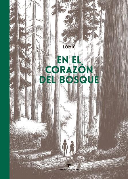 EN EL CORAZÓN DEL BOSQUE (CÓMIC) | 9788419158857 | LOMIG | Llibreria La Font de Mimir - Llibreria online Barcelona - Comprar llibres català i castellà