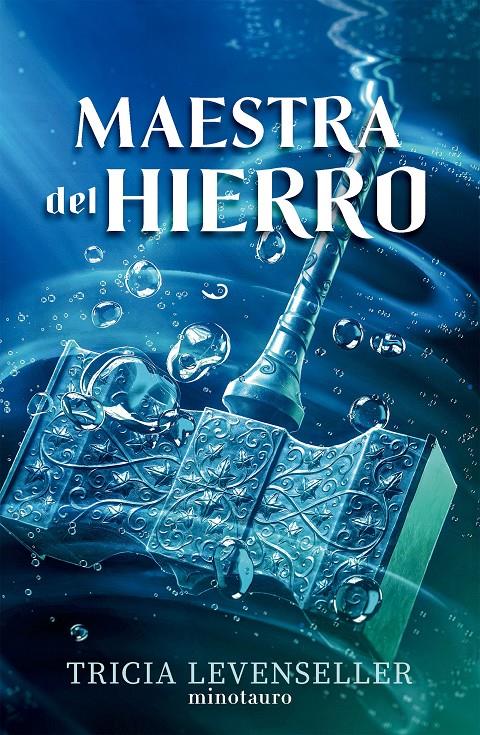 FORJADORA DE ESPADAS Nº 02 MAESTRA DEL HIERRO | 9788445017197 | LEVENSELLER, TRICIA | Llibreria La Font de Mimir - Llibreria online Barcelona - Comprar llibres català i castellà