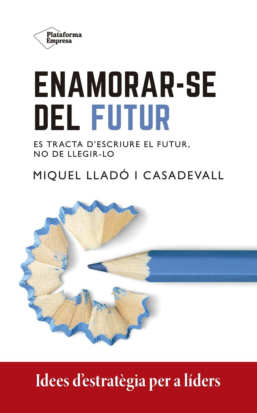 ENAMORAR-SE DEL FUTUR | 9788418582967 | LLADÓ, MIQUEL | Llibreria La Font de Mimir - Llibreria online Barcelona - Comprar llibres català i castellà