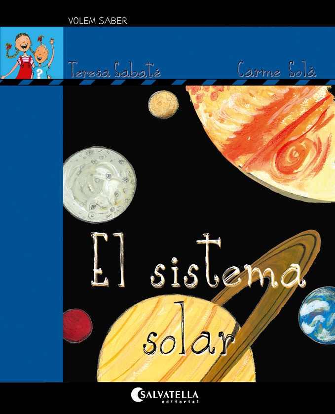 EL SISTEMA SOLAR | 9788418427091 | SABATÉ RODIÉ, TERESA | Llibreria La Font de Mimir - Llibreria online Barcelona - Comprar llibres català i castellà