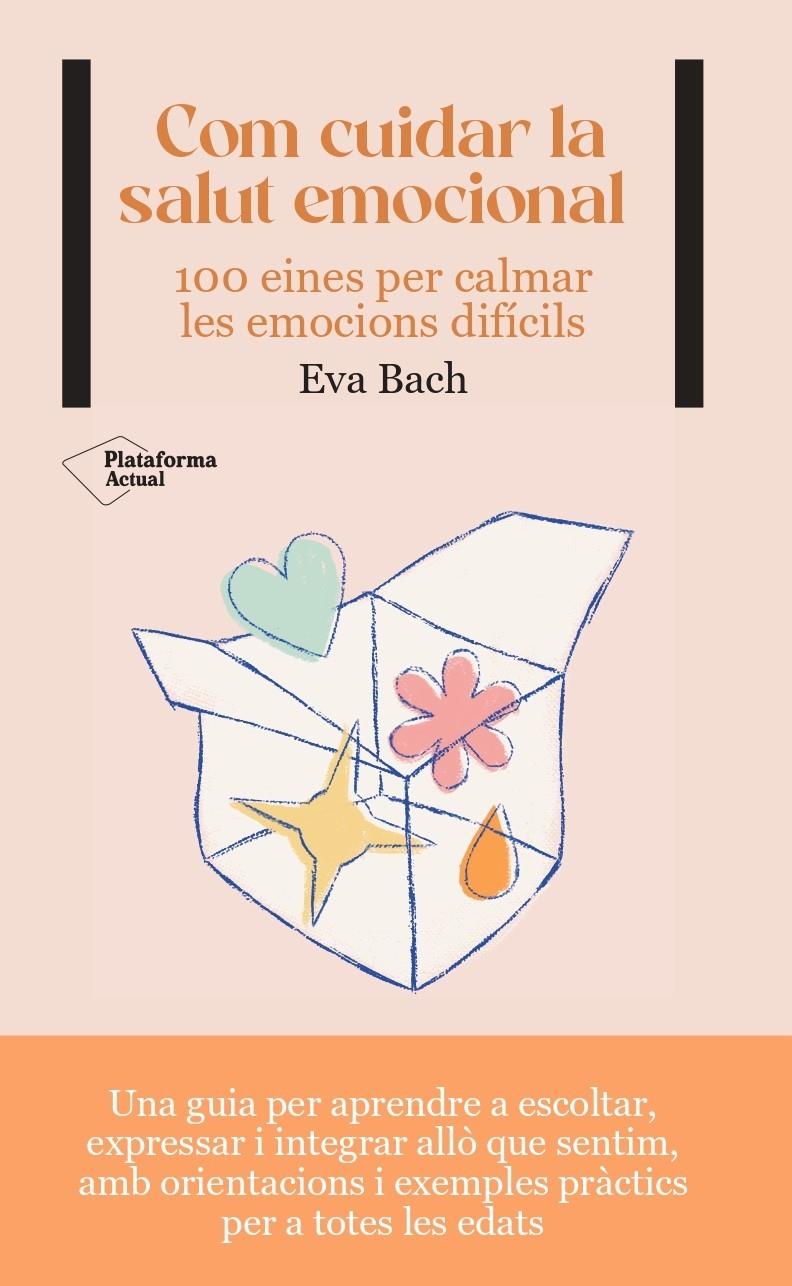 COM CUIDAR LA SALUT EMOCIONAL | 9788419271532 | BACH, EVA | Llibreria La Font de Mimir - Llibreria online Barcelona - Comprar llibres català i castellà