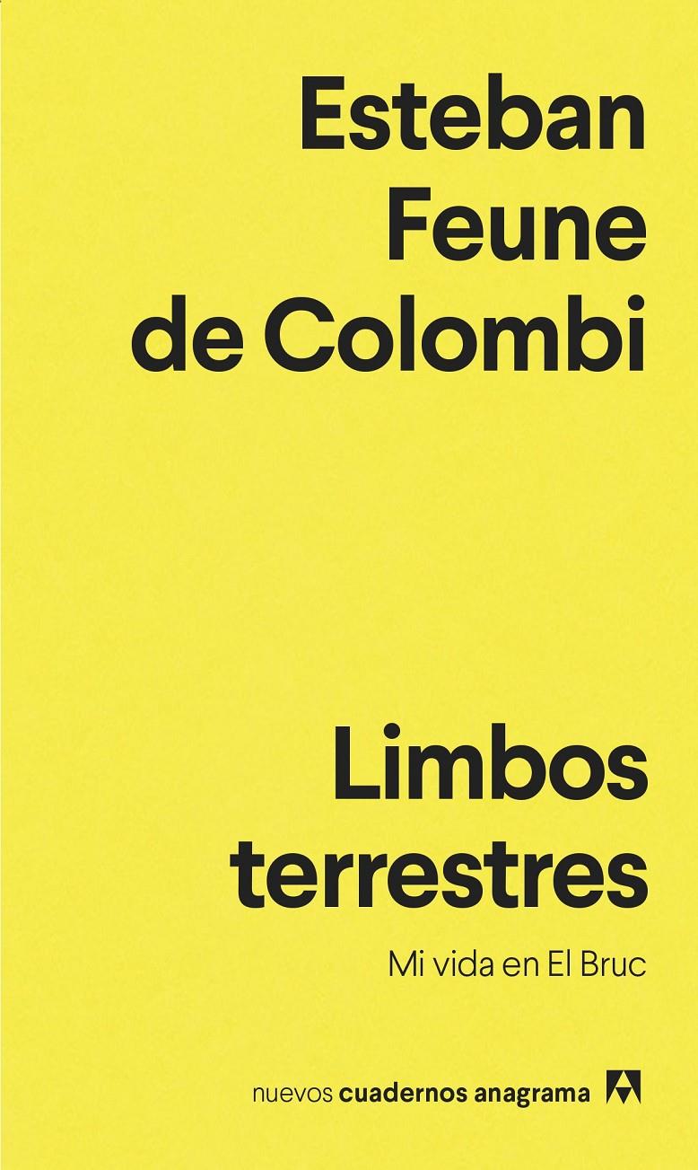 LIMBOS TERRESTRES | 9788433901651 | FEUNE DE COLOMBI, ESTEBAN | Llibreria La Font de Mimir - Llibreria online Barcelona - Comprar llibres català i castellà