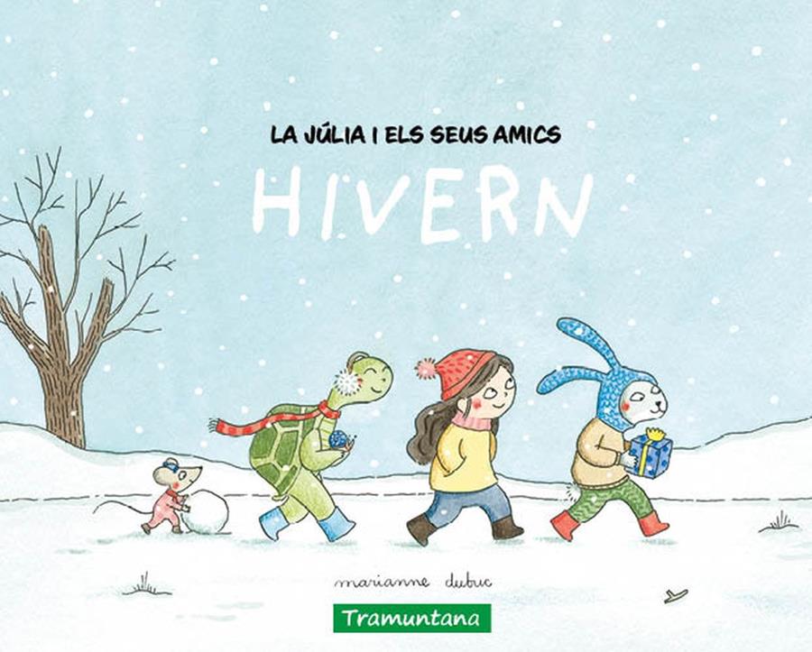 LA JÚLIA I ELS SEUS AMICS - HIVERN | 9788419829511 | DUBUC, MARIANNE | Llibreria La Font de Mimir - Llibreria online Barcelona - Comprar llibres català i castellà