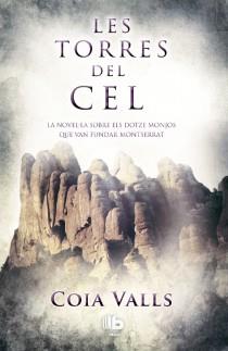 LES TORRES DEL CEL | 9788498729177 | VALLS LORAS, COIA | Llibreria La Font de Mimir - Llibreria online Barcelona - Comprar llibres català i castellà