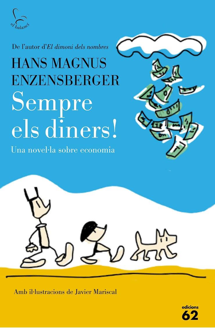 SEMPRE ELS DINERS! | 9788429774917 | HANS MAGNUS ENZENSBERGER | Llibreria La Font de Mimir - Llibreria online Barcelona - Comprar llibres català i castellà