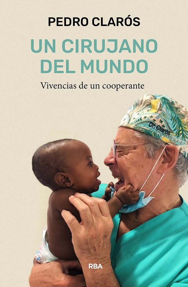 UN CIRUJANO DEL MUNDO | 9788411322119 | CLARÓS, PEDRO | Llibreria La Font de Mimir - Llibreria online Barcelona - Comprar llibres català i castellà