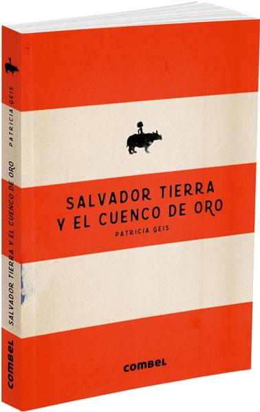 SALVADOR TIERRA Y EL CUENCO DE ORO | 9788491010548 | GEIS, PATRICIA | Llibreria La Font de Mimir - Llibreria online Barcelona - Comprar llibres català i castellà