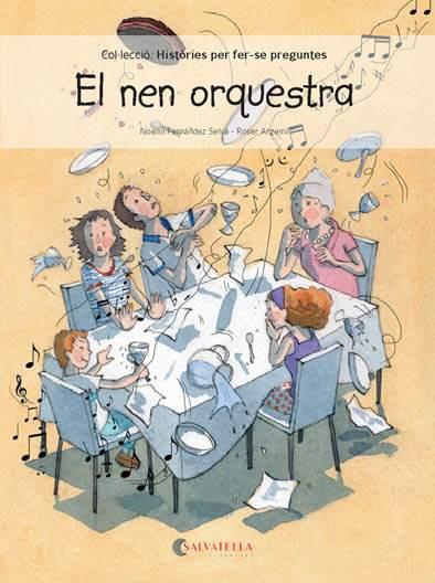 EL NEN ORQUESTRA | 9788417091118 | FERNÁNDEZ SELVA, NOEMÍ | Llibreria La Font de Mimir - Llibreria online Barcelona - Comprar llibres català i castellà