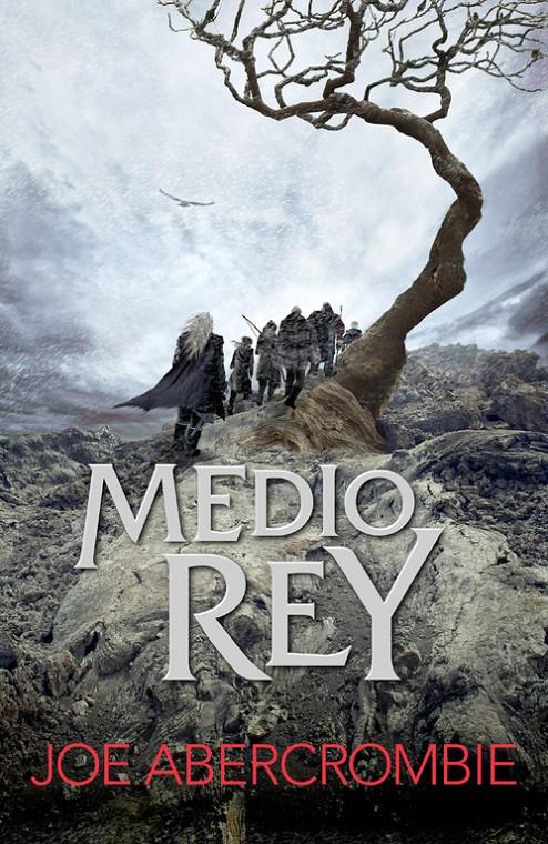 MEDIO REY (EL MAR QUEBRADO 1) | 9788415831600 | ABERCROMBIE,JOE | Llibreria La Font de Mimir - Llibreria online Barcelona - Comprar llibres català i castellà