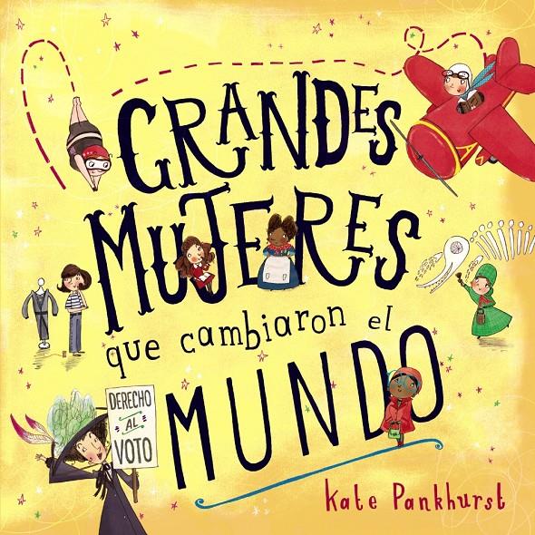 GRANDES MUJERES QUE CAMBIARON EL MUNDO | 9788469846421 | PANKHURST, KATE | Llibreria La Font de Mimir - Llibreria online Barcelona - Comprar llibres català i castellà