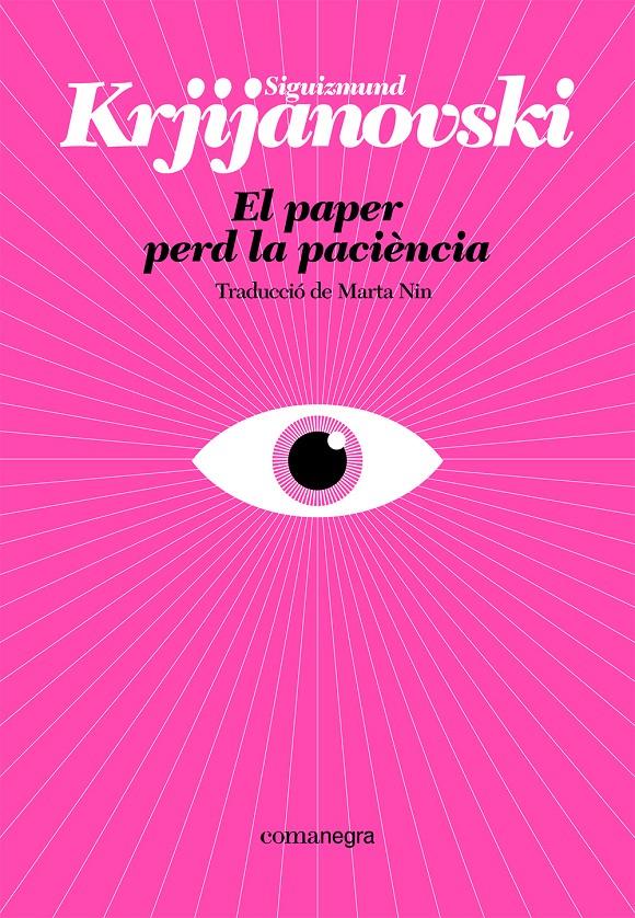 EL PAPER PERD LA PACIÈNCIA | 9788410161214 | KRJIJANOVSKI, SIGUIZMUND | Llibreria La Font de Mimir - Llibreria online Barcelona - Comprar llibres català i castellà