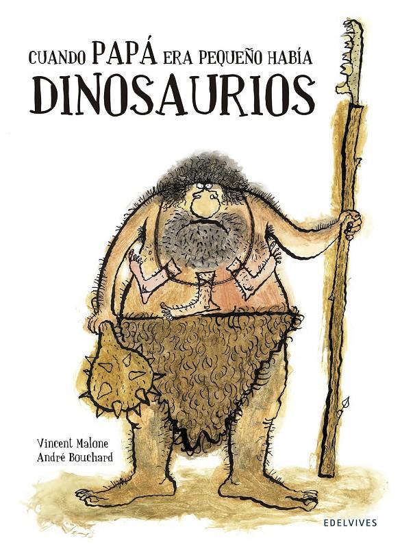 CUANDO PAPÁ ERA PEQUEÑO HABÍA DINOSAURIOS | 9788426394743 | VICENT MALONE | Llibreria La Font de Mimir - Llibreria online Barcelona - Comprar llibres català i castellà