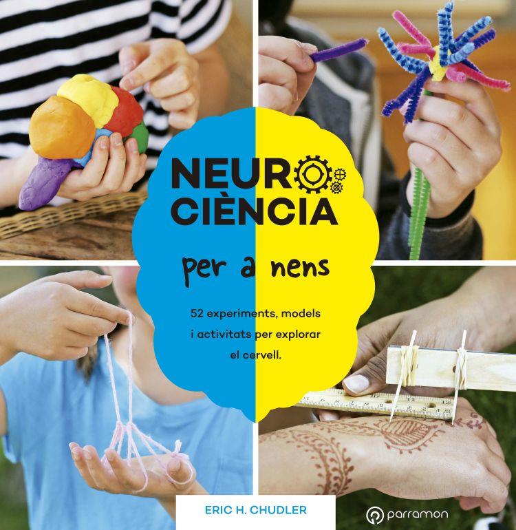 NEUROCIÈNCIA PER A NENS. 52 EXPERIMENTS, MODELS I ACTIVITATS PER EXPLORAR EL CER | 9788434214415 | CHUDLER, ERIC H. | Llibreria La Font de Mimir - Llibreria online Barcelona - Comprar llibres català i castellà