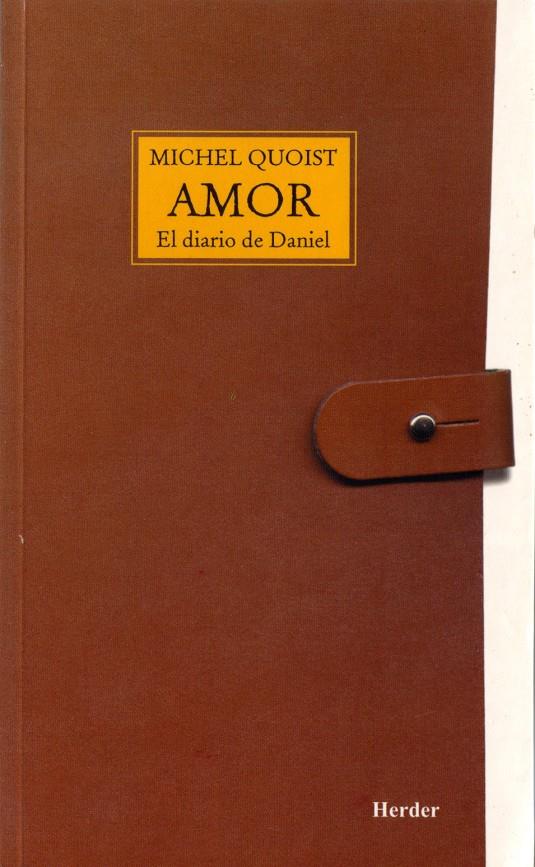 AMOR. DIARIO DE DANIEL | 9788425408243 | QUOIST, MICHEL | Llibreria La Font de Mimir - Llibreria online Barcelona - Comprar llibres català i castellà