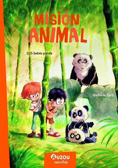 MISIÓN ANIMAL: SOS - BEBÉS PANDA. | 9791039522755 | PARIS, MATHILDE | Llibreria La Font de Mimir - Llibreria online Barcelona - Comprar llibres català i castellà