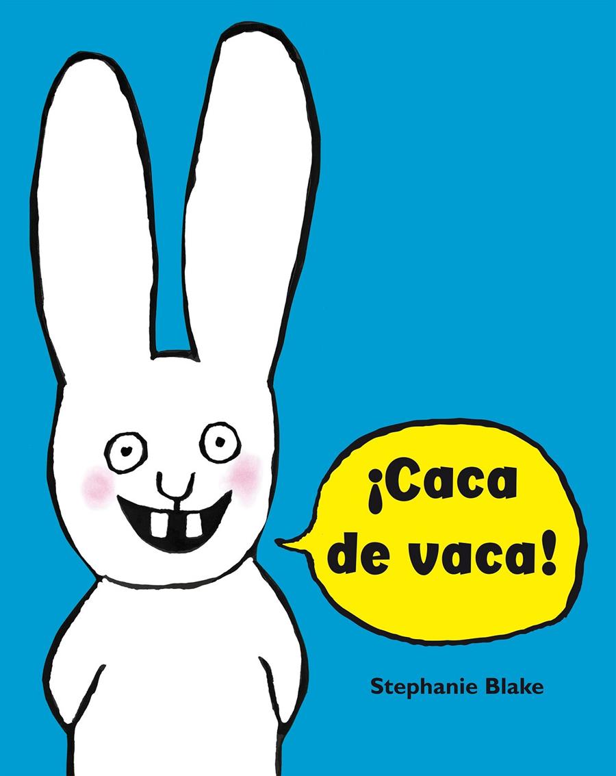 ¡CACA DE VACA! (SIMÓN) | 9788448852634 | BLAKE, STÉPHANIE | Llibreria La Font de Mimir - Llibreria online Barcelona - Comprar llibres català i castellà