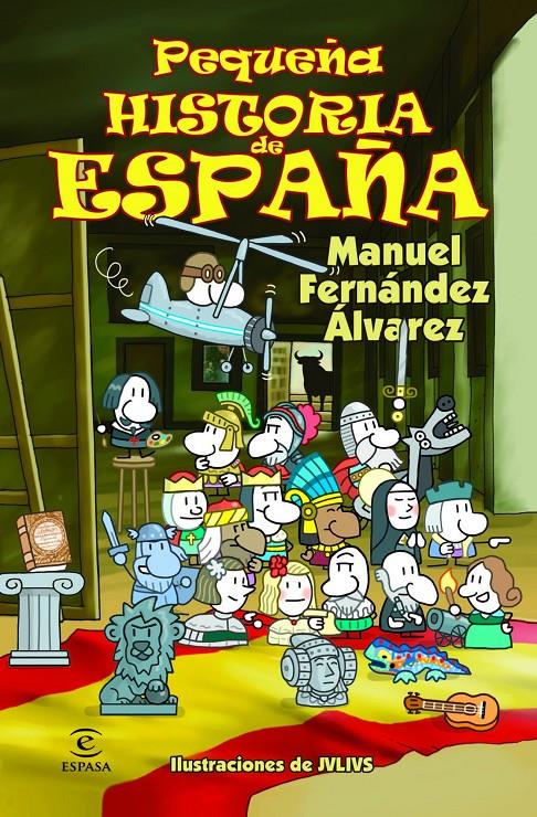 PEQUEÑA HISTORIA DE ESPAÑA | 9788467018479 | FERNANDEZ ALVAREZ MANUEL | Llibreria La Font de Mimir - Llibreria online Barcelona - Comprar llibres català i castellà