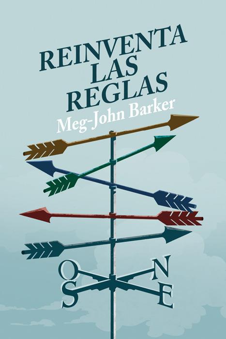 REINVENTA LAS REGLAS | 9788415373728 | BARKER, MEG-JOHN | Llibreria La Font de Mimir - Llibreria online Barcelona - Comprar llibres català i castellà