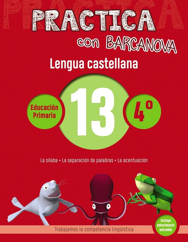 PRACTICA CON BARCANOVA. LENGUA CASTELLANA 13 | 9788448945381 | CAMPS, MONTSE/SERRA, LLUÏSA | Llibreria La Font de Mimir - Llibreria online Barcelona - Comprar llibres català i castellà