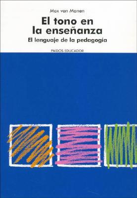 TONO EN LA ENSEÑANZA, EL | 9788449315169 | VAN MANEN, MAX | Llibreria La Font de Mimir - Llibreria online Barcelona - Comprar llibres català i castellà