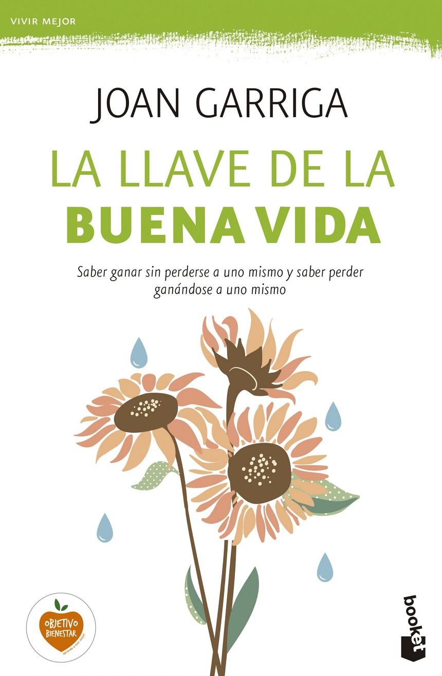 LA LLAVE DE LA BUENA VIDA | 9788423349739 | JOAN GARRIGA | Llibreria La Font de Mimir - Llibreria online Barcelona - Comprar llibres català i castellà