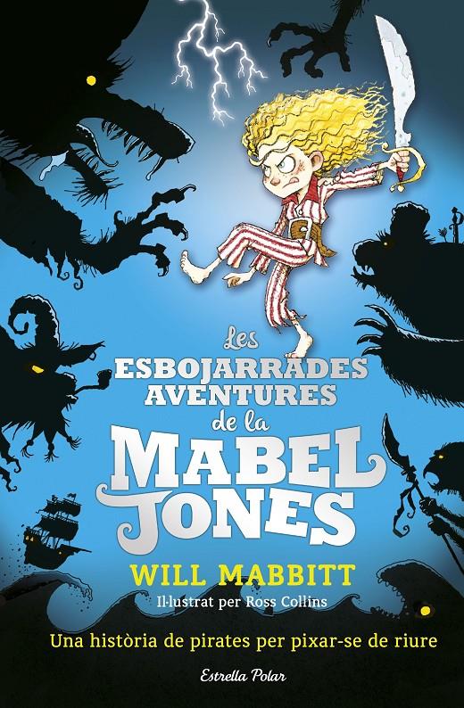 LES ESBOJARRADES AVENTURES DE LA MABEL JONES | 9788491371182 | WILL MABBITT | Llibreria La Font de Mimir - Llibreria online Barcelona - Comprar llibres català i castellà