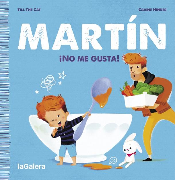 MARTÍN. ¡NO ME GUSTA! | 9788424671372 | TILL THE CAT | Llibreria La Font de Mimir - Llibreria online Barcelona - Comprar llibres català i castellà