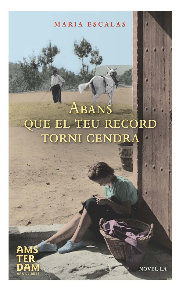 ABANS QUE EL TEU RECORD TORNI CENDRA | 9788415645801 | ESCALAS I BERNAT, MARIA | Llibreria La Font de Mimir - Llibreria online Barcelona - Comprar llibres català i castellà