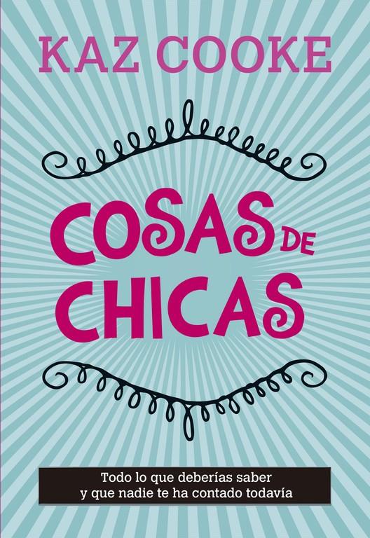 COSAS DE CHICAS | 9788420418735 | COOKE,KAZ | Llibreria La Font de Mimir - Llibreria online Barcelona - Comprar llibres català i castellà