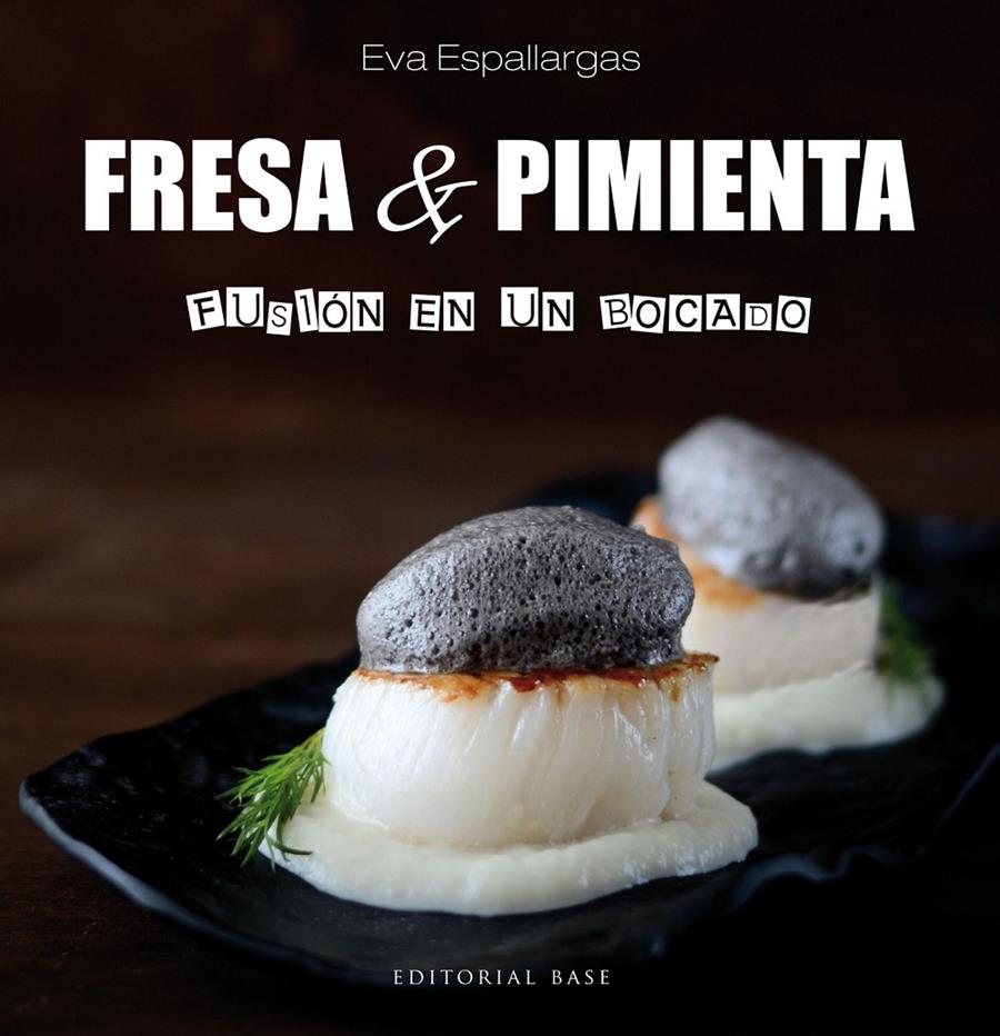 FRESA Y PIMIENTA. FUSIÓN EN UN BOCADO | 9788417064358 | ESPALLARGAS, EVA | Llibreria La Font de Mimir - Llibreria online Barcelona - Comprar llibres català i castellà