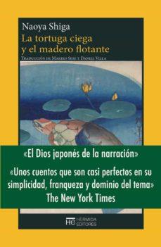 LA TORTUGA CIEGA Y EL MADERO FLOTANTE | 9788412281187 | SHIGA, NAOYA | Llibreria La Font de Mimir - Llibreria online Barcelona - Comprar llibres català i castellà