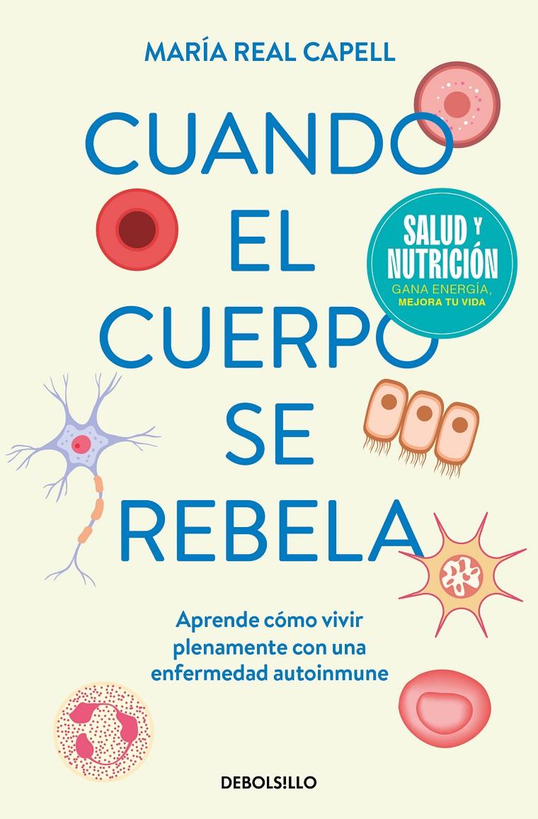 CUANDO EL CUERPO SE REBELA (CAMPAÑA EDICIÓN LIMITADA) | 9788466378819 | REAL CAPELL, MARÍA | Llibreria La Font de Mimir - Llibreria online Barcelona - Comprar llibres català i castellà