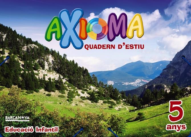 QUADERN ESTIU AXIOMA 5 ANYS | 9788448941956 | COLOMÀ, ELISABETH/NADAL, ANNA/SARRÀ, ANNA | Llibreria La Font de Mimir - Llibreria online Barcelona - Comprar llibres català i castellà