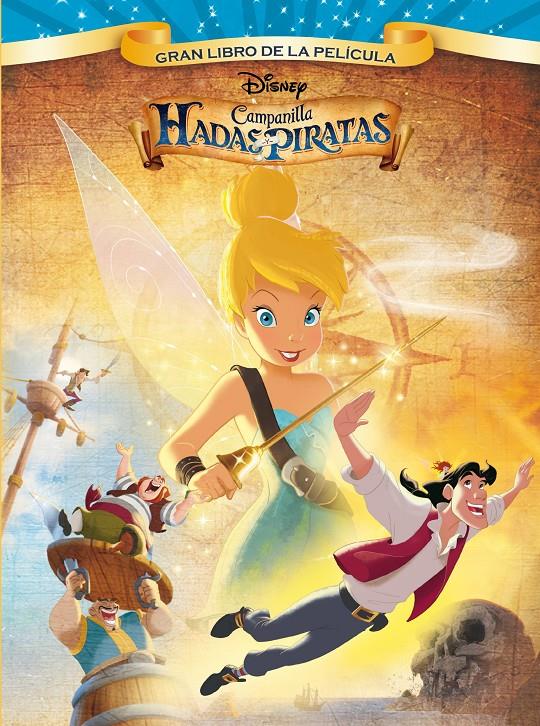 CAMPANILLA. HADAS Y PIRATAS. GRAN LIBRO DE LA PELI | 9788499515939 | DISNEY | Llibreria La Font de Mimir - Llibreria online Barcelona - Comprar llibres català i castellà